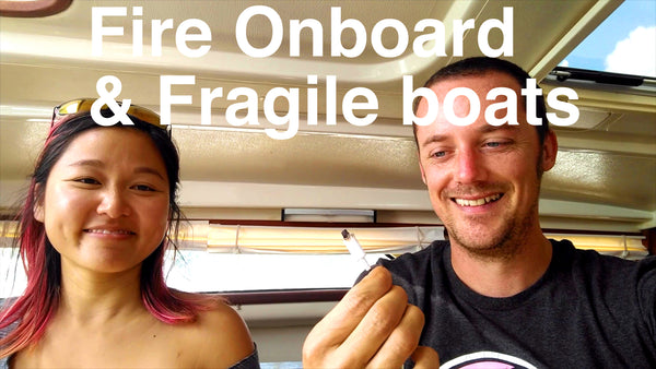 Episode 21 - Fire Onboard and Fragile Boats