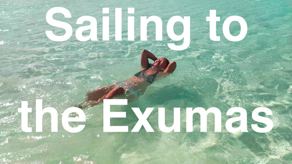 Episode 23 - Sailing to the Exumas